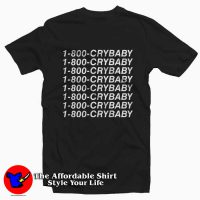 1-800-Crybaby Tee Shirt