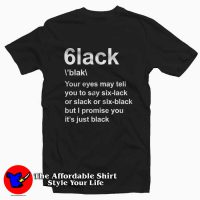 6lack Still Pronounced Black Tee Shirt