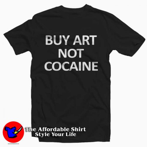 Art Not Cocaine Tee Shirt 500x500 Art Not Cocaine Tee Shirt