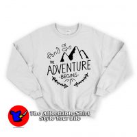 And so the Adventure Begins Unisex Sweatshirt