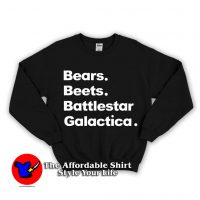 Bears Beets Battlestar Galactica Unisex Sweatshirt