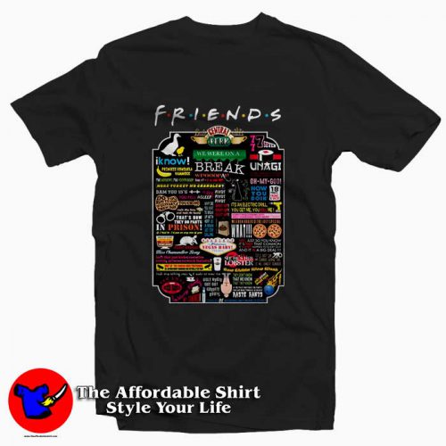 Friends Tv Show Quotes 500x500 Friends Tv Show Quotes Tee Shirt