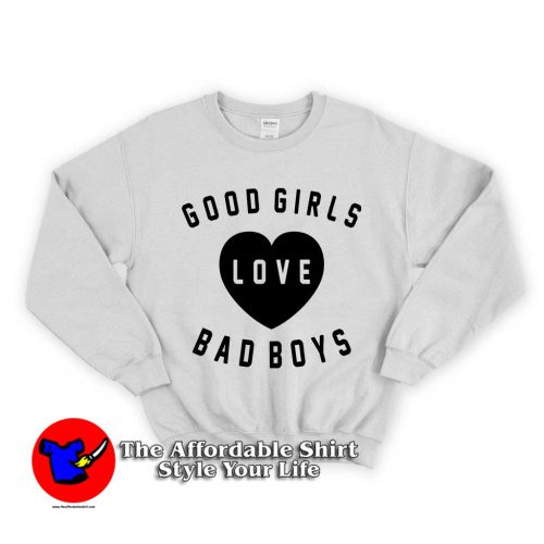 Good Girl Love Bad Boys 500x500 Good Girl Love Bad Boys Unisex Sweatshirt