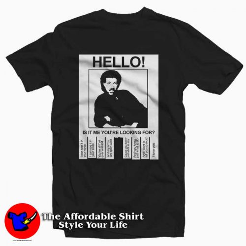 Hello Is It Lionel Richie 500x500 Hello Is It Lionel Richie Tee Shirt