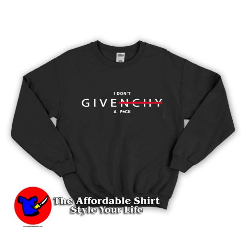 I Dont Givenchy A Fuck 1 500x500 I Don't Givenchy A Fuck Unisex Sweatshirt