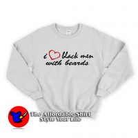 I Love Black Men With Beards Unisex Sweatshirt