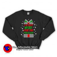 I'm Just Here For The Presents Unisex Sweatshirt