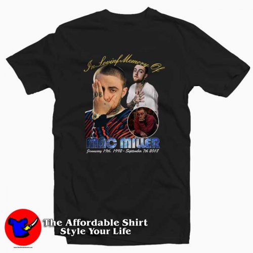 In Loving Memory of Mac Miller 500x500 In Loving Memory of Mac Miller Tee Shirt