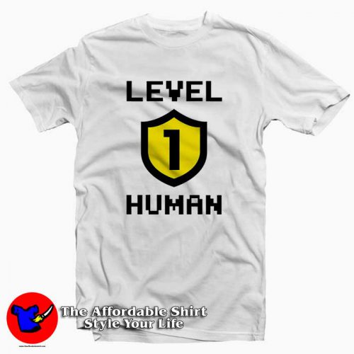 Level 1 Human TW 500x500 Level 1 Human Tee Shirts