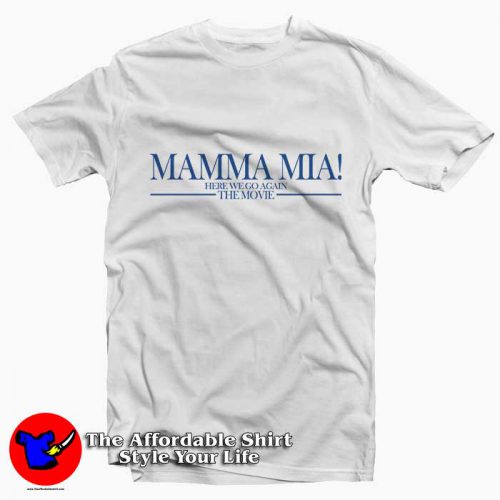 Mamma Mia Movie 500x500 Mamma Mia Movie Tee Shirts