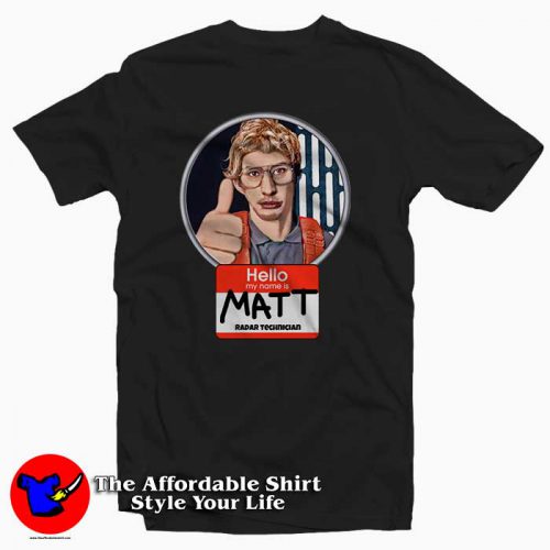 Matt Radar Technician 500x500 Matt Radar Technician Tee Shirt