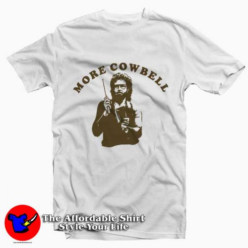 More Cowbell 500x500 More Cowbell Tee Shirt