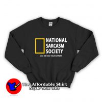 National Sarcasm Society Unisex Sweatshirt