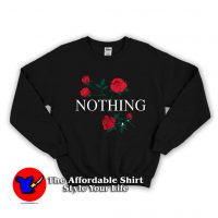 Nothing Rose Unisex Sweatshirt