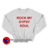 Rock My Gypsy Soul Unisex Sweatshirt