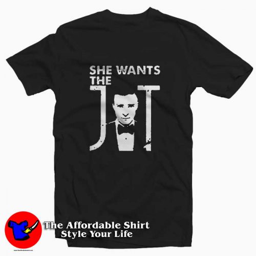 She Wants Justin Timberlake 500x500 She Wants Justin Timberlake Tee Shirt