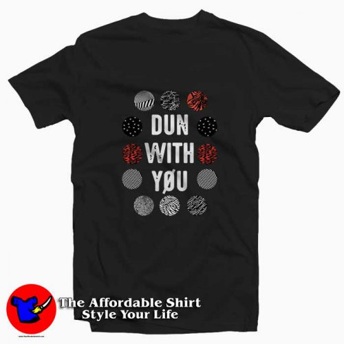 Twenty One Pilot Dun With You 500x500 Twenty One Pilot Dun With You Tee Shirt