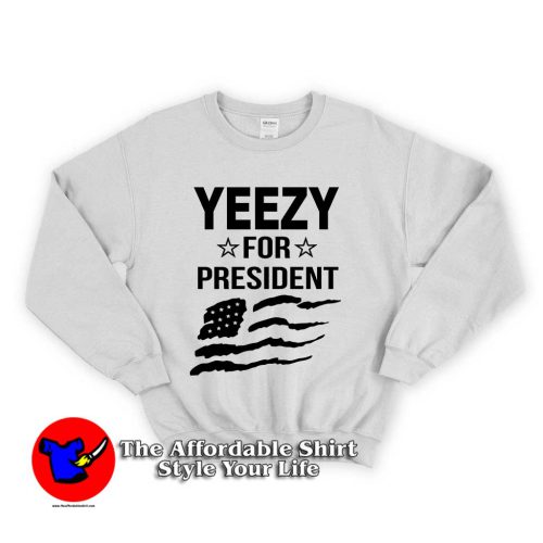 YEZZY FOR President 1 500x500 YEZZY FOR President Unisex Sweatshirt