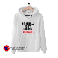 Baseball Isn't Boring Baby Onesie Hoodie Cheap