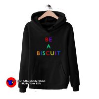 Be A Biscuit Awesome Hoodie