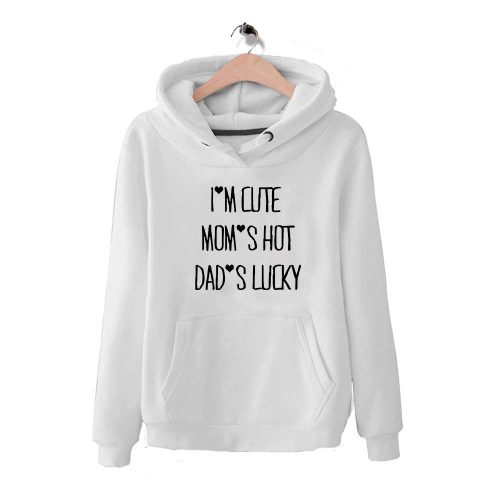 Funny Quote Im Cute Mom Shot 500x500 Funny Quote Family Hoodie Cheap