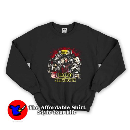 Hobo With a Shotgun 500x500 Hobo With a Shotgun Unisex Sweatshirt