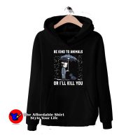 John Wick Be Kind To Animals Hoodie