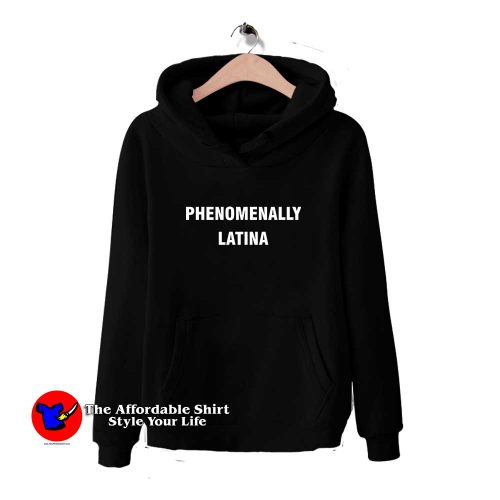 Phenomenally Latina 500x500 Phenomenally Latina Graphic Hoodie