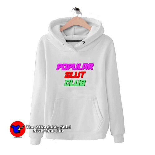 Popular Slut Club 500x500 Popular Slut Club Hoodie Cheap