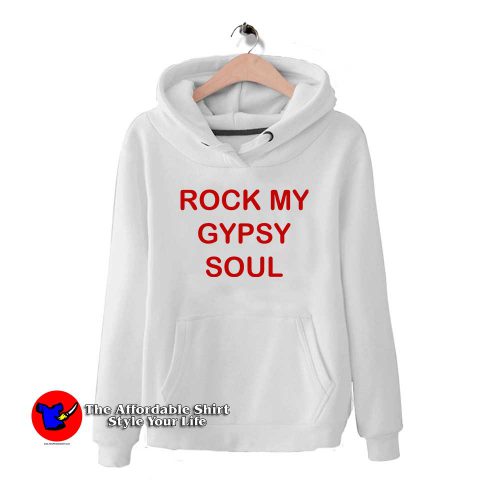 Rock My Gypsy Soul 500x500 Rock My Gypsy Soul Hoodie