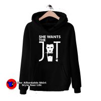 She Wants Justin Timberlake Hoodie