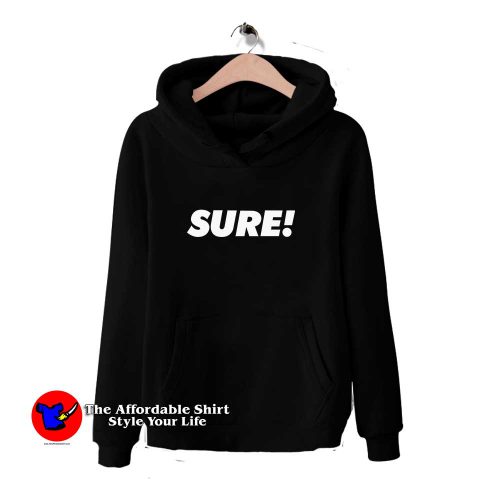 Sure 500x500 Sure Graphic Hoodie Cheap