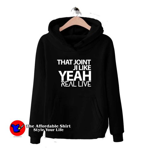 That Joint Ji Like Yeah 500x500 The American Dream Rose Hoodie