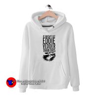 It Doesn't Eddie Vedder Hoodie