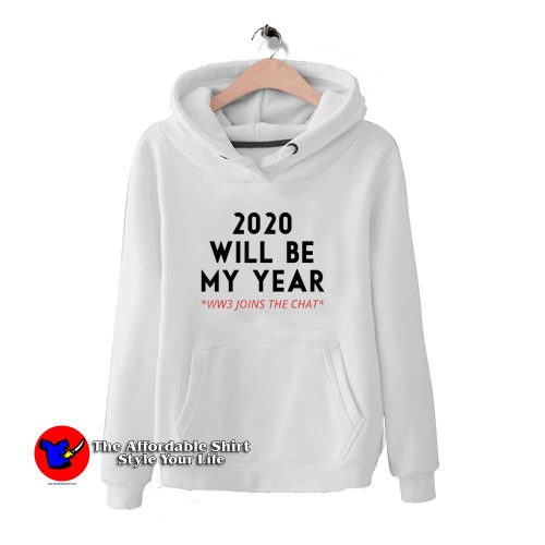 2020 Will Be My Year 500x500 2020 Will Be My Year Hoodie