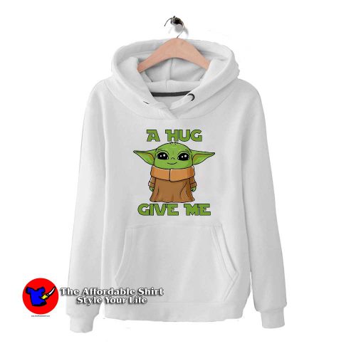 A Hug Give Me Funny Yoda 500x500 A Hug Give Me Yoda Funny Hoodie