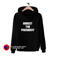 Arrest The President Graphic Hoodie Cheap