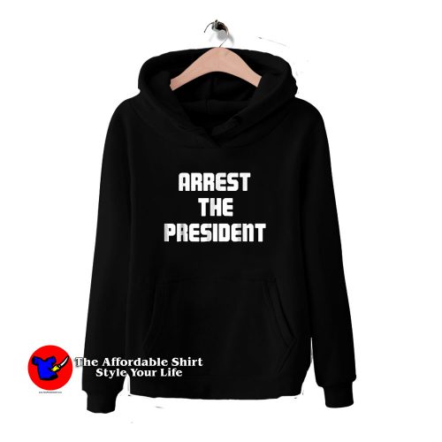 Arrest The President hoodie 500x500 Arrest The President Graphic Hoodie Cheap