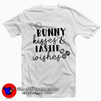 Bunny Kisses & Easter Whises Tshirt