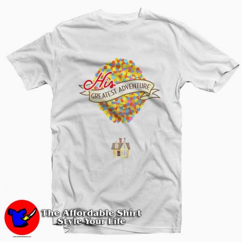 Disney Up His Greatest Adventure 500x500 Disney Up His Greatest Adventure Tee Shirt