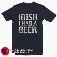 Irish I had a Beer Funny T-Shirt