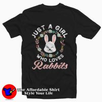 Just A Girl Who Loves Rabbits T-Shirt For Gift Easter