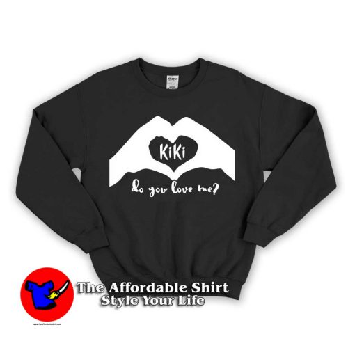 KiKi Challenge Do You Love Me 500x500 KiKi Challenge Do You Love Me Sweatshirt