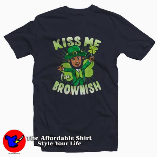 Kiss Me Im Brownish Black Leprechaun T Shirt 500x500 Kiss Me I'm Brownish Black Leprechaun St Patrick's Day T Shirt