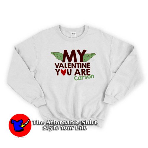 My Valentine You Are Personalized Valentine 500x500 My Valentine Personalized Sweatshirt