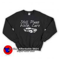 STILL PLAYS With Cars Unisex Sweatshirt