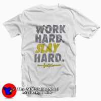 Son Of Zorn Work Hard Slay Hard T-Shirt