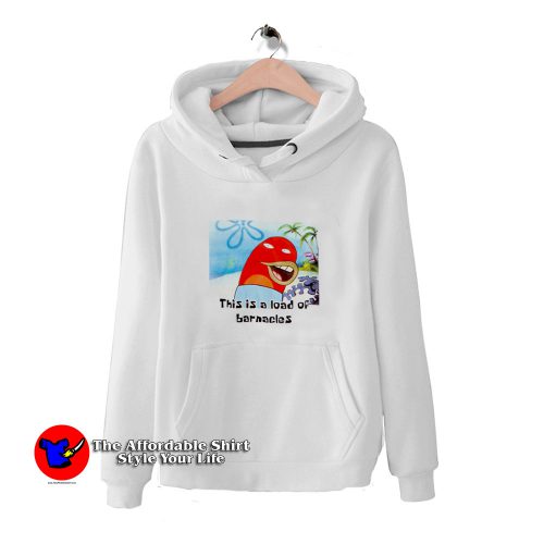 SpongeBob SquarePants This Is A Load Of Barnacles 500x500 SpongeBob This Is A Load Of Barnacles Hoodie