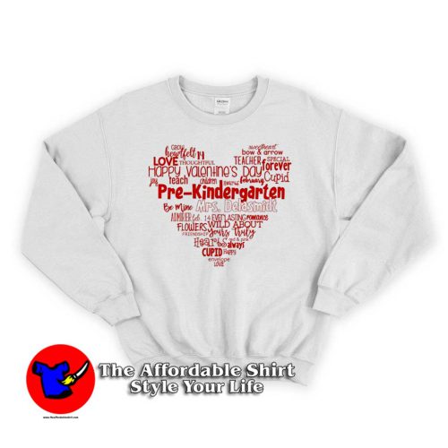 Valentines Day Teacher 500x500 Valentine's Day Love Kindergarten Sweatshirt