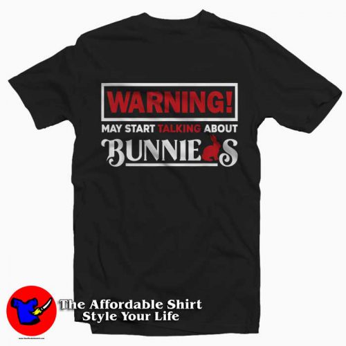 Warning May Start Talk About Bunnies T Shirt 500x500 Warning May Start Talk About Bunnies T Shirt For Gift Easter